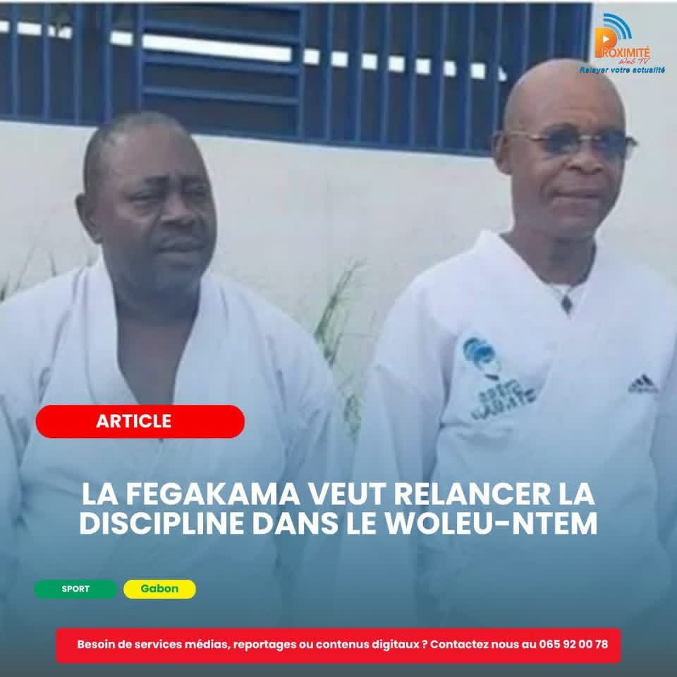 La FEGAKAMA veut relancer la discipline dans le Woleu-Ntem
