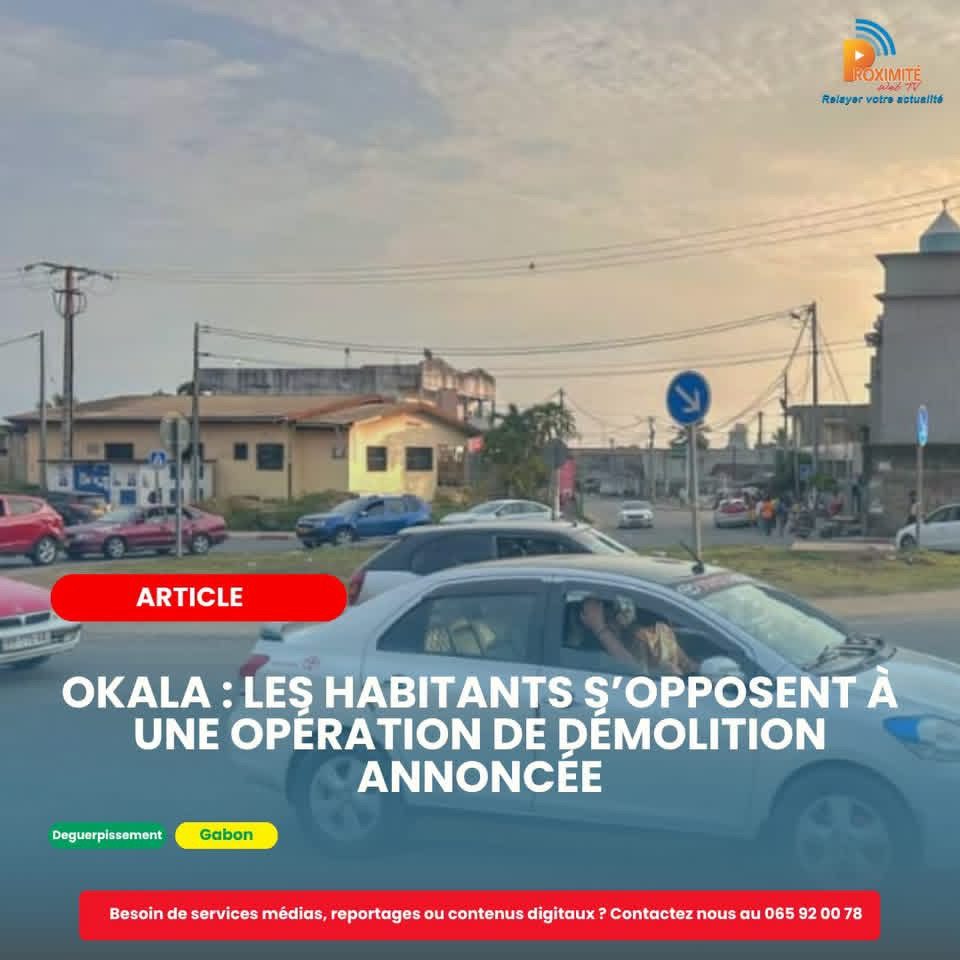 Okala : les habitants s’opposent à une opération de démolition annoncée