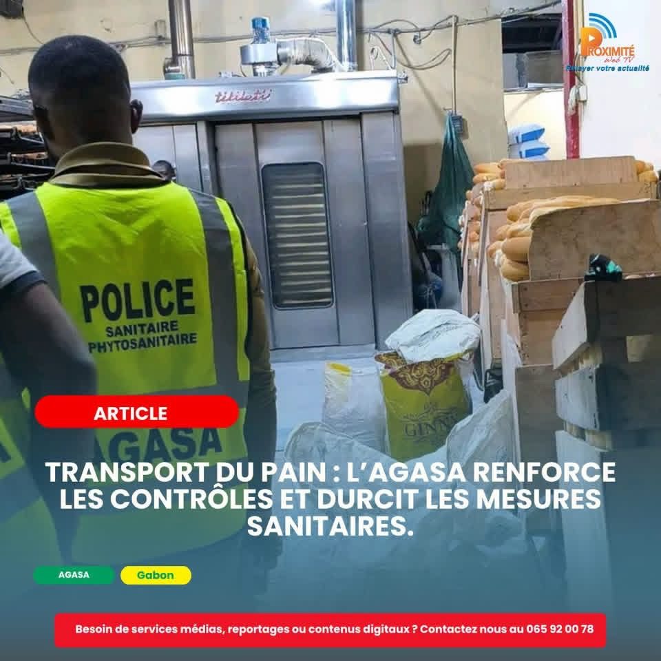 Transport du pain : l’AGASA renforce les contrôles et durcit les mesures sanitaires.